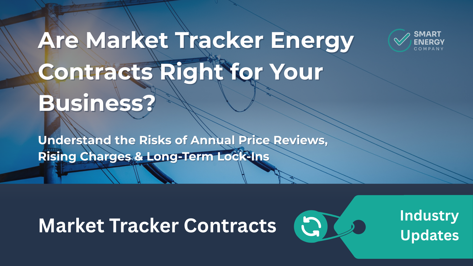 A poster that says are market tracker energy contracts right for your business