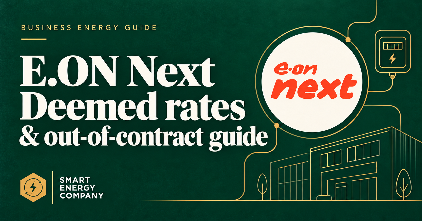 E.ON Next business deemed rates and out-of-contract guide, with regional electricity and gas prices, by Smart Energy Company.