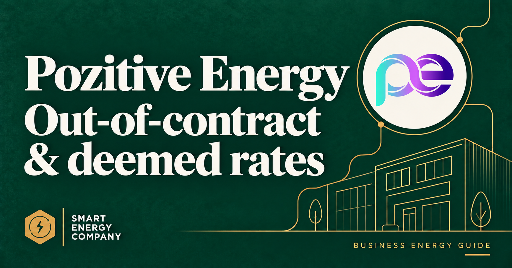 Pozitive Energy out-of-contract and deemed rates guide by The Smart Energy Company, with the PE supplier logo.