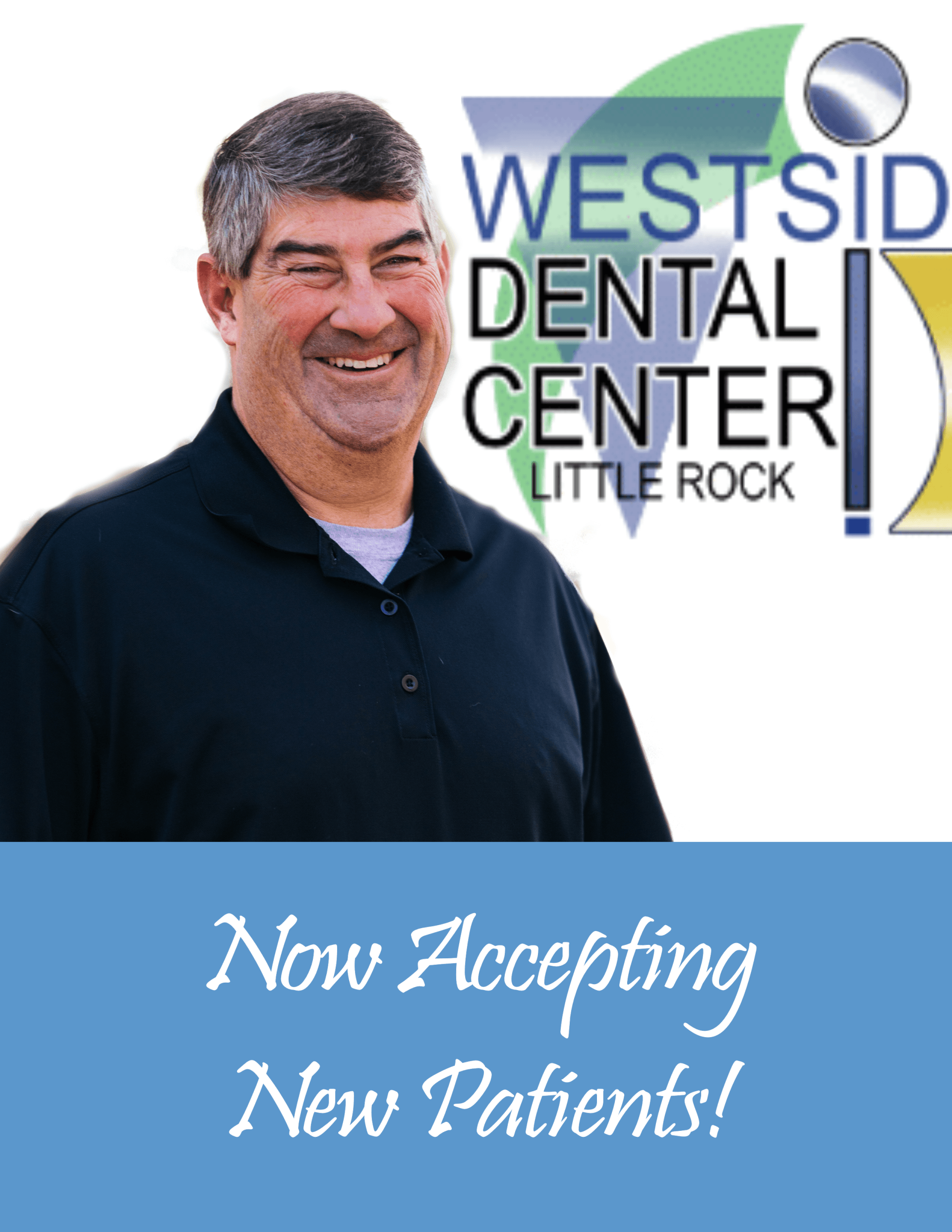 Westside dental center little rock is now accepting new patients