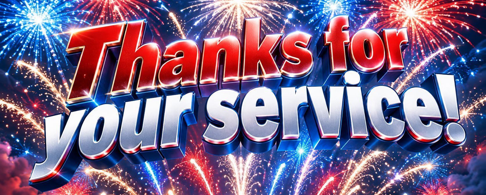 Thanks for your service banner in red, white and blue lettering over fireworks