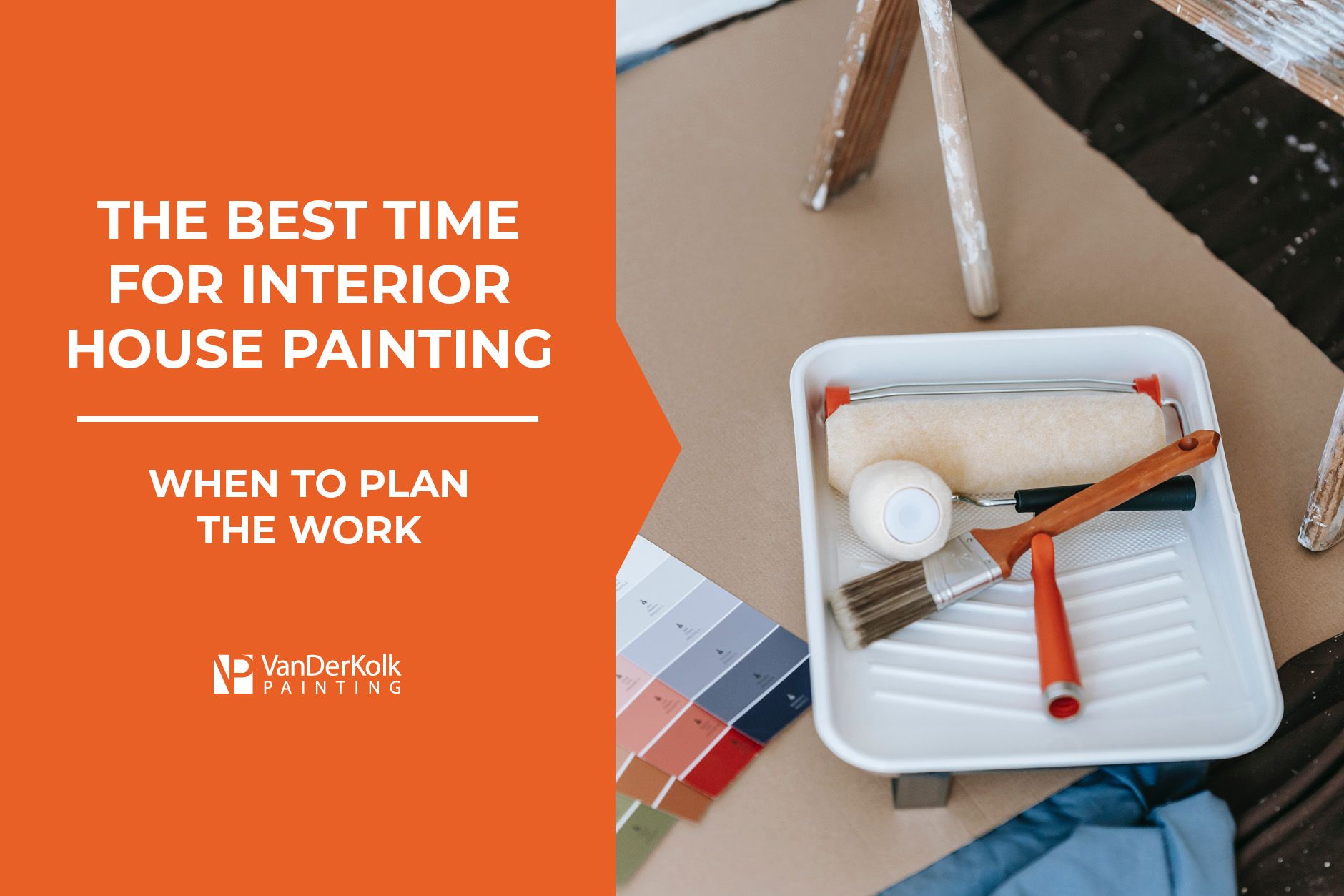 The best time for interior house painting is when to plan the work.