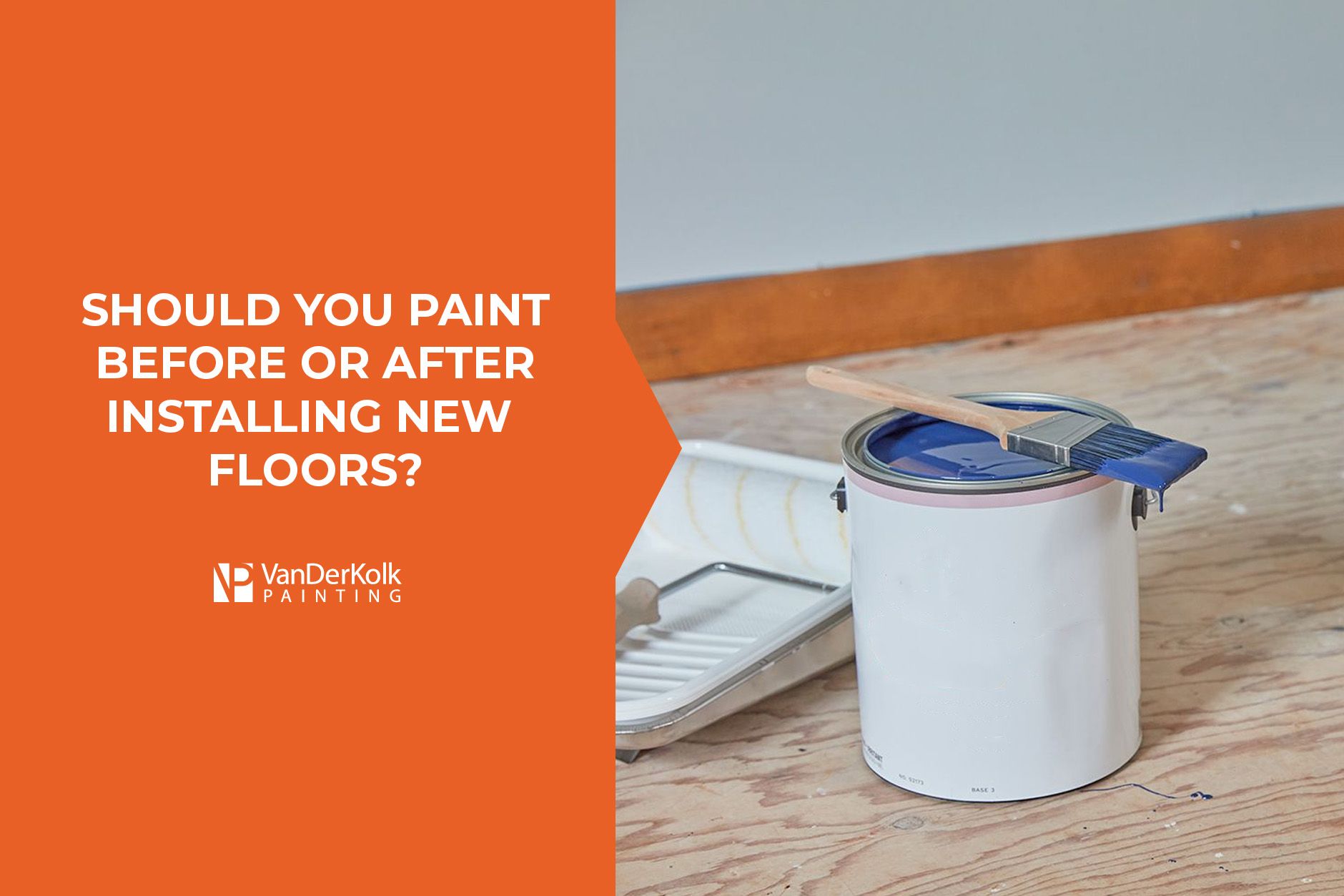Should You Paint Before or After Installing New Floors