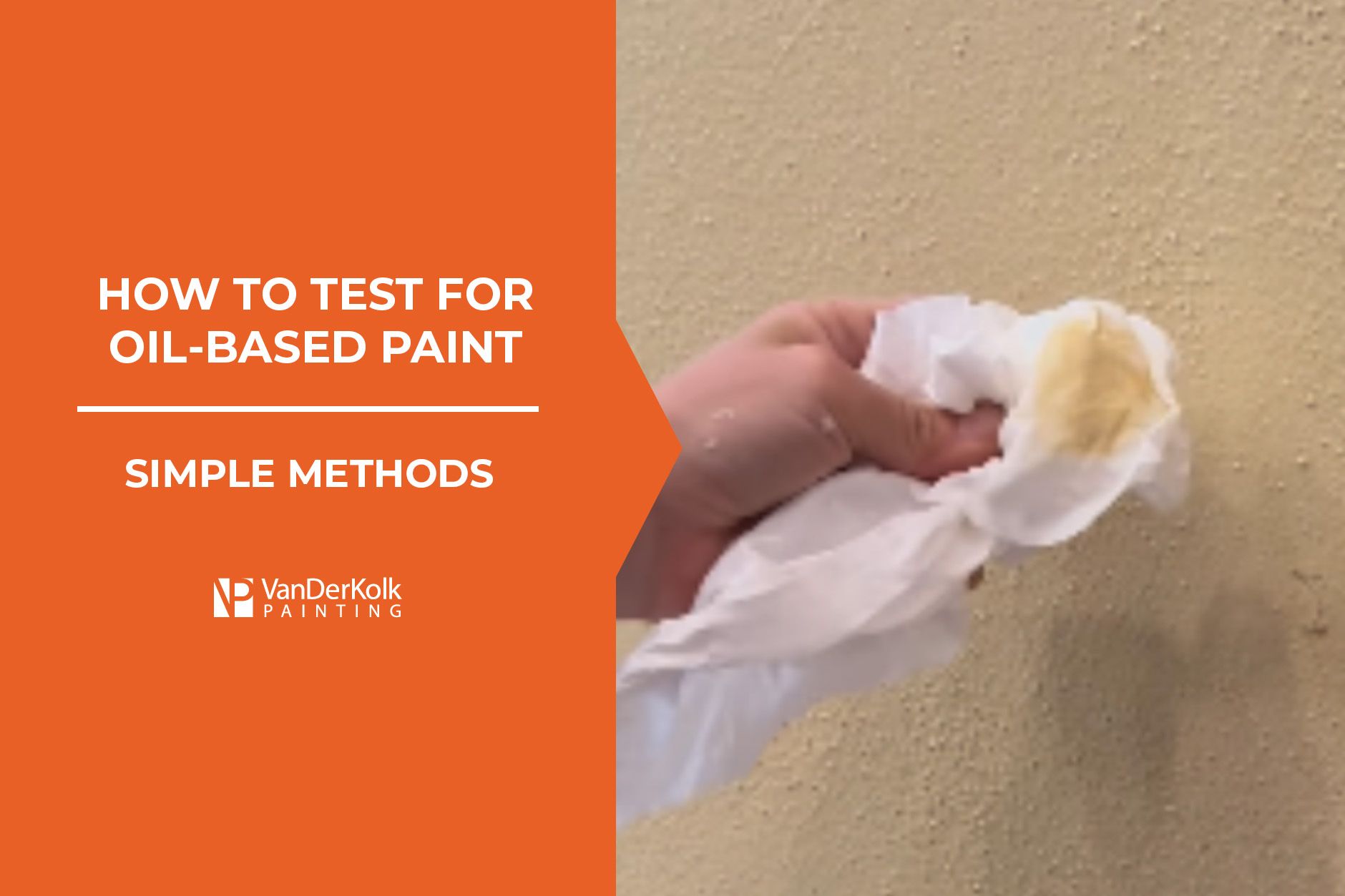 Hand wiping wall with a tissue, revealing yellow residue; title: How to test for oil-based paint.
