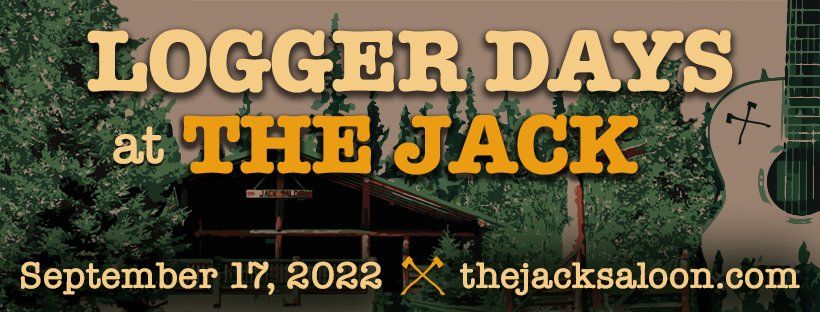 Logger Days at The Jack event poster, September 17, 2022, with pine trees and saw blades