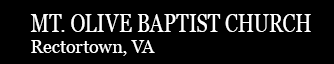 Mt. Olive Baptist Church
Rectortown, Virginia