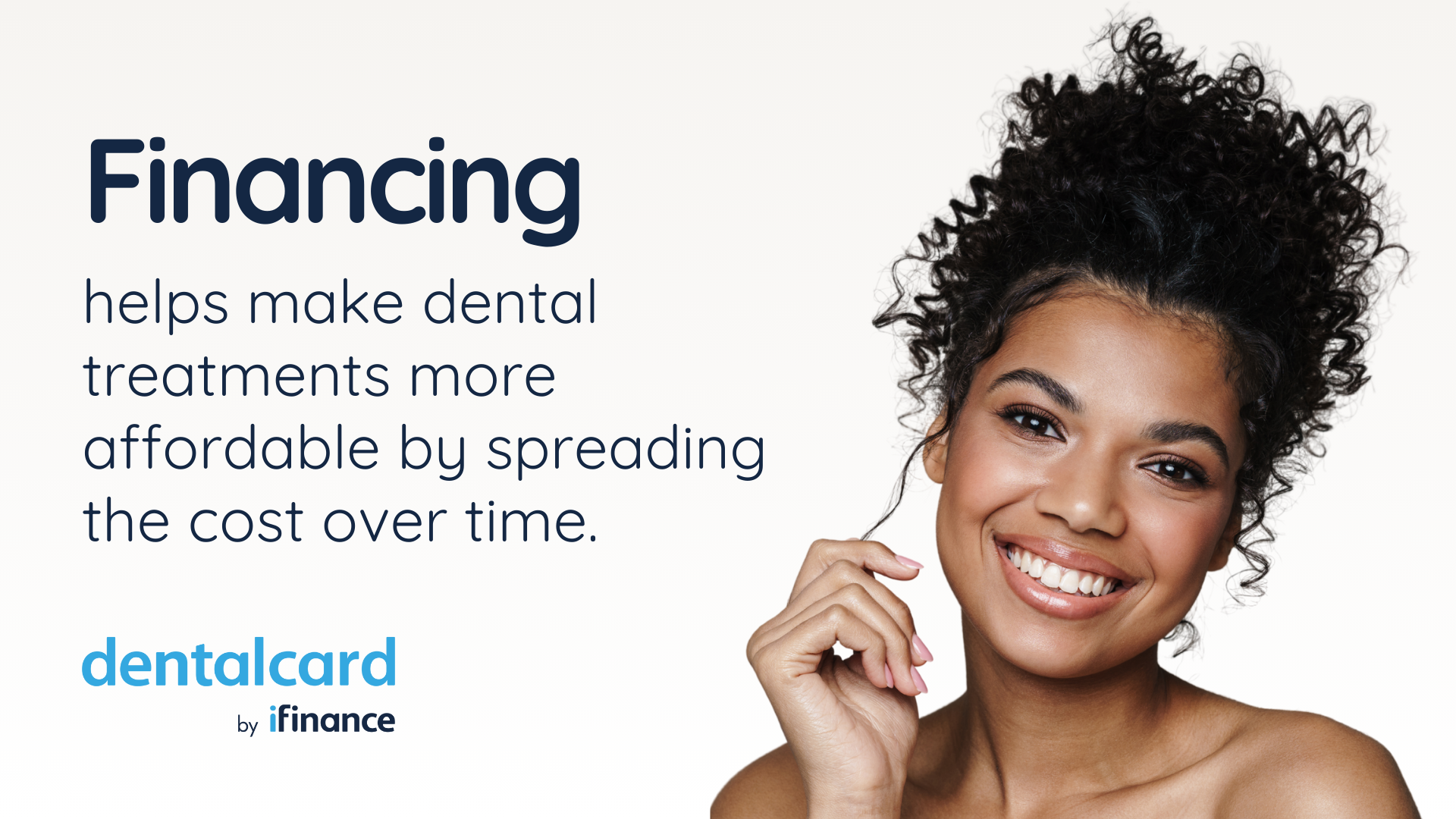 Financing ad with smiling woman and text: “helps make dental treatments more affordable by spreading the cost over time.”