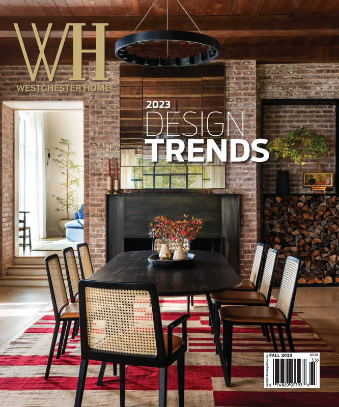As seen in Westchester HOME, Fall 2023 issue