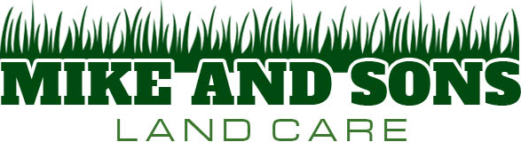 Mike and Sons Land Care