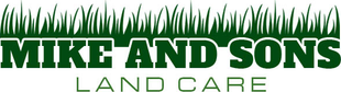Mike and Sons Land Care