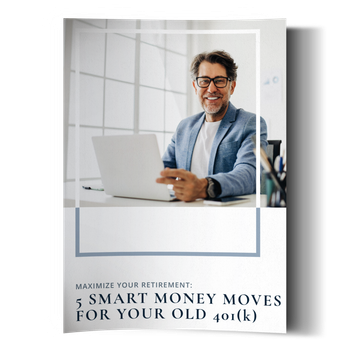 Maximize Your Retirement: 5 Smart Money Moves for Your Old 401(k)