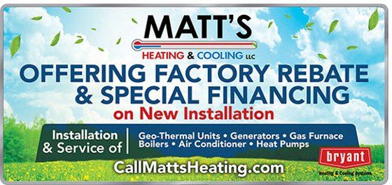 Factory Rebate Offers — Spencerville, OH — Matt’s Heating & Cooling LLC