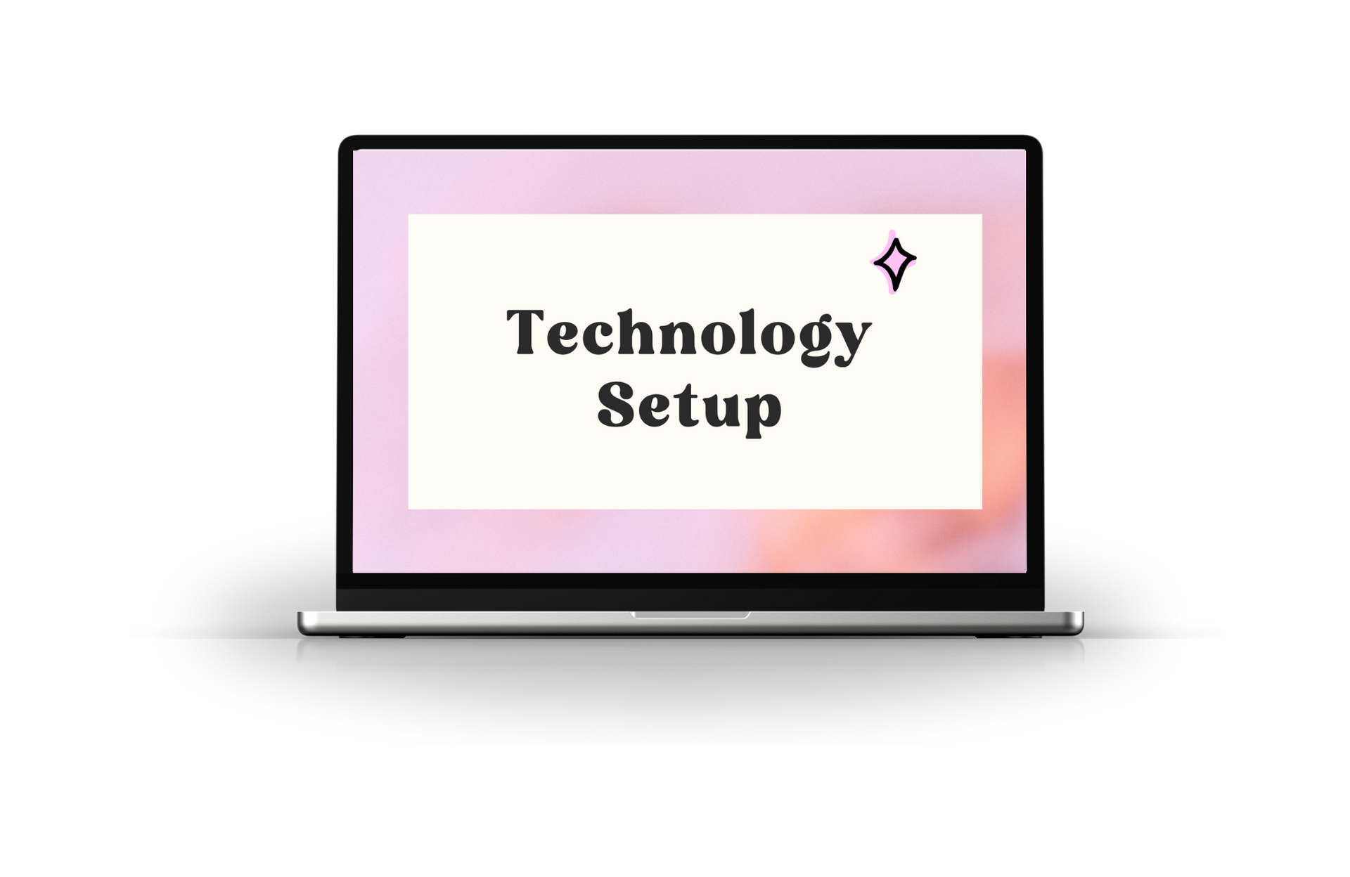 Laptop screen with “Technology Setup” on a pastel pink background