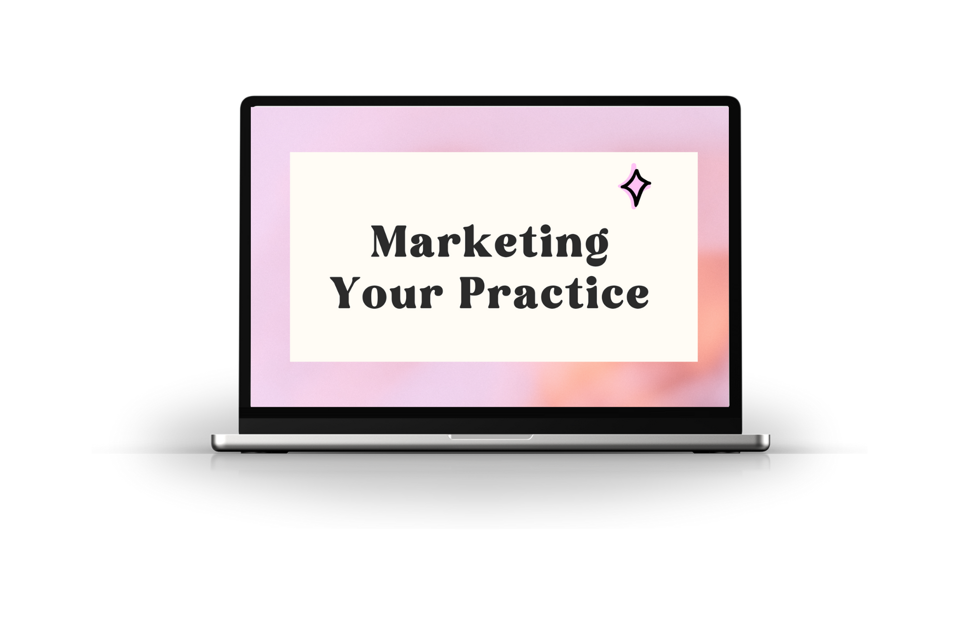 Laptop screen displaying “Marketing Your Practice” on a light background