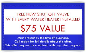 Coupon: Free shut-off valve ($75 value) with water heater install. Blue border, red text.
