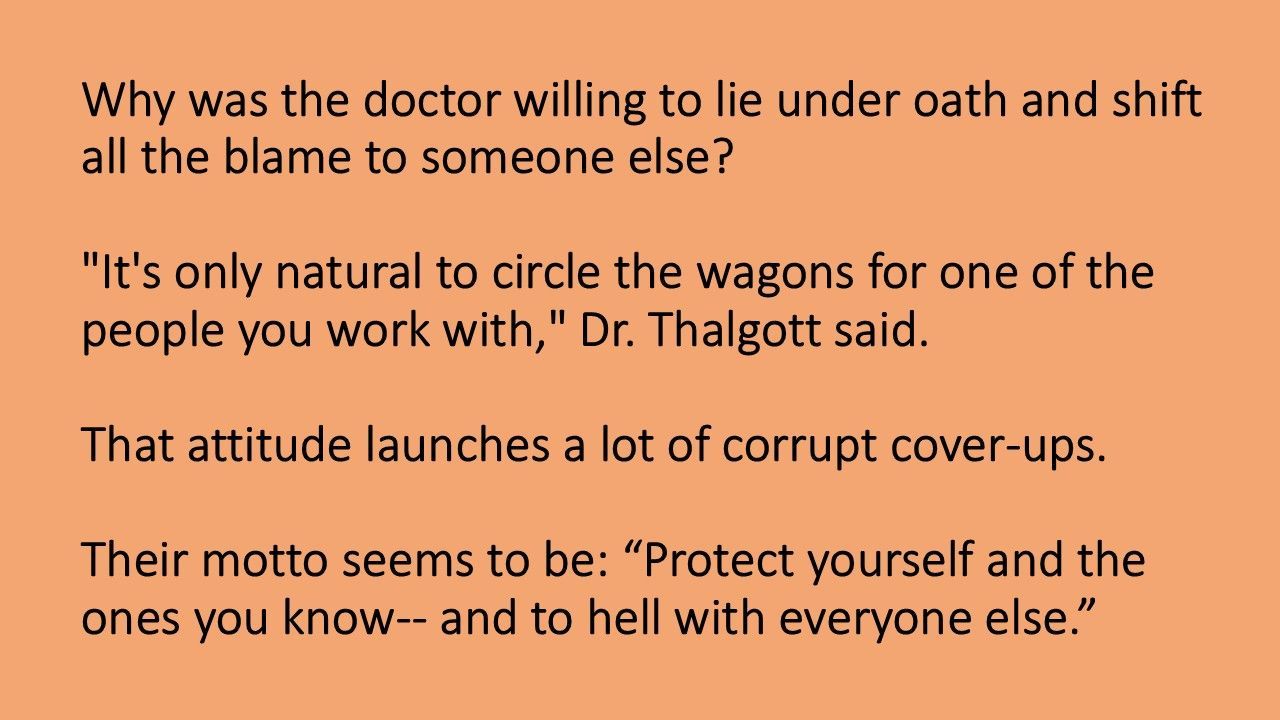 Sunrise Hospital. Patient-8, why was the doctor willing to lie under oath
