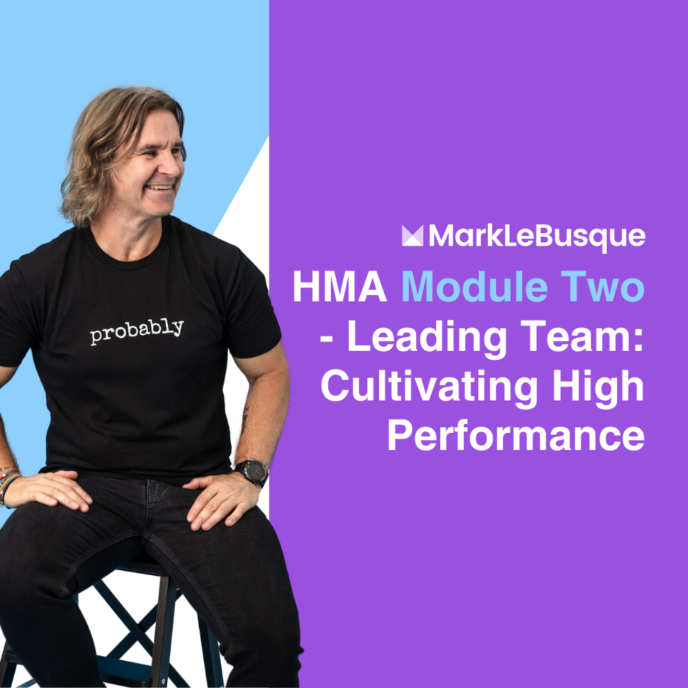 HMA Module Two - Leading Team: Cultivating High Performance