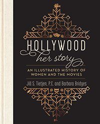 Hollywood her story is an illustrated history of women and the movies.
