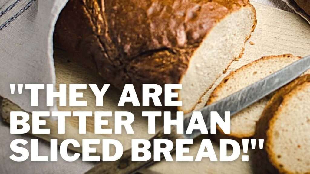 A sliced loaf of bread with the text, “They are better than sliced bread!”