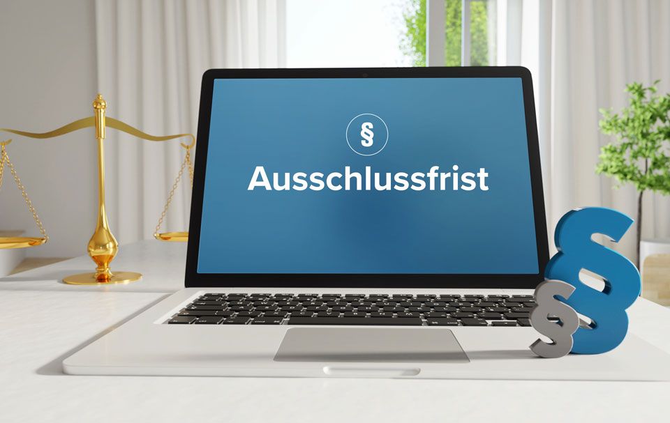 Die Ausschlussfrist im Arbeitsrecht