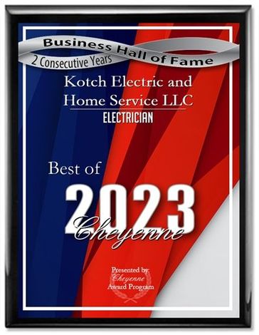 Business Hall Of Fame Award — Cheyenne, WY — Kotch Electric & Home Service Business Hall Of Fame Award — Cheyenne, WY — Kotch Electric & Home Service