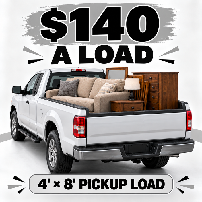 White pickup truck with furniture load, “$140 a load” and “4' x 8' pickup load” text