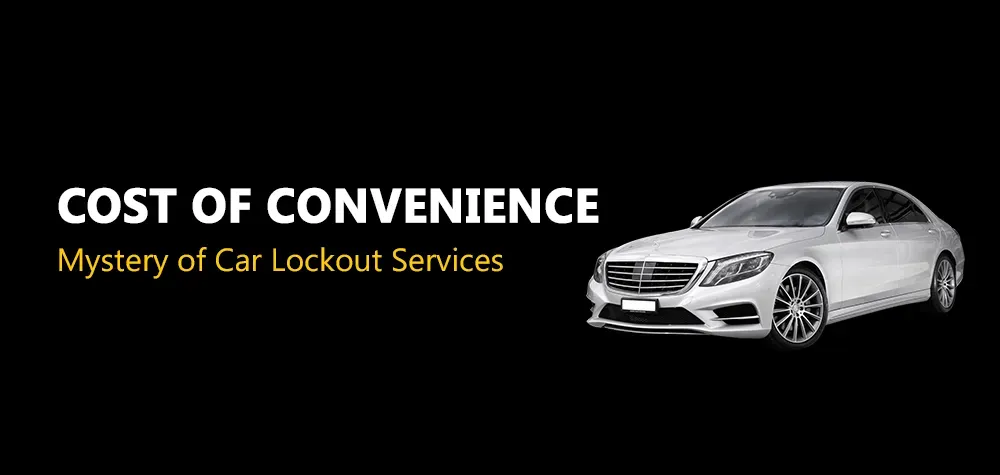 the cost of convenience car lockout services