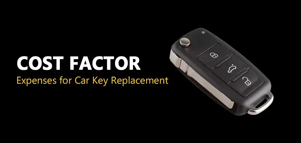 A car key with the words cost factor expenses for car key replacement on it