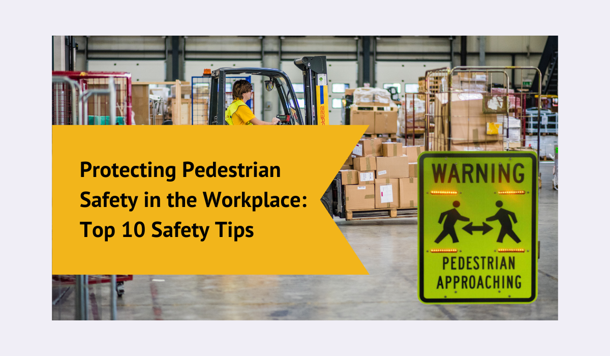 Protecting Pedestrian Safety in the Workplace Top 10 Safety Tips