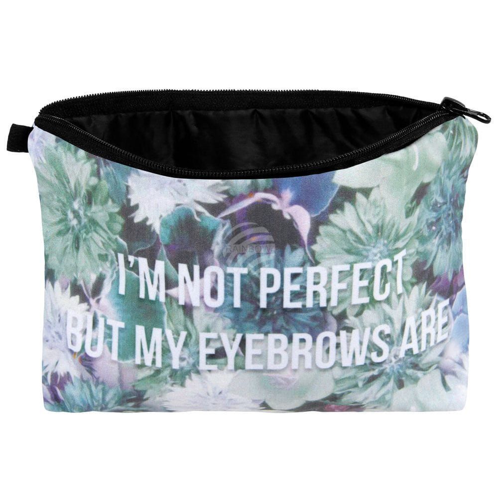 I'M NOT PERFECT BUT MY EYEBROWSE ARE ..... MAKE UP TASJE
