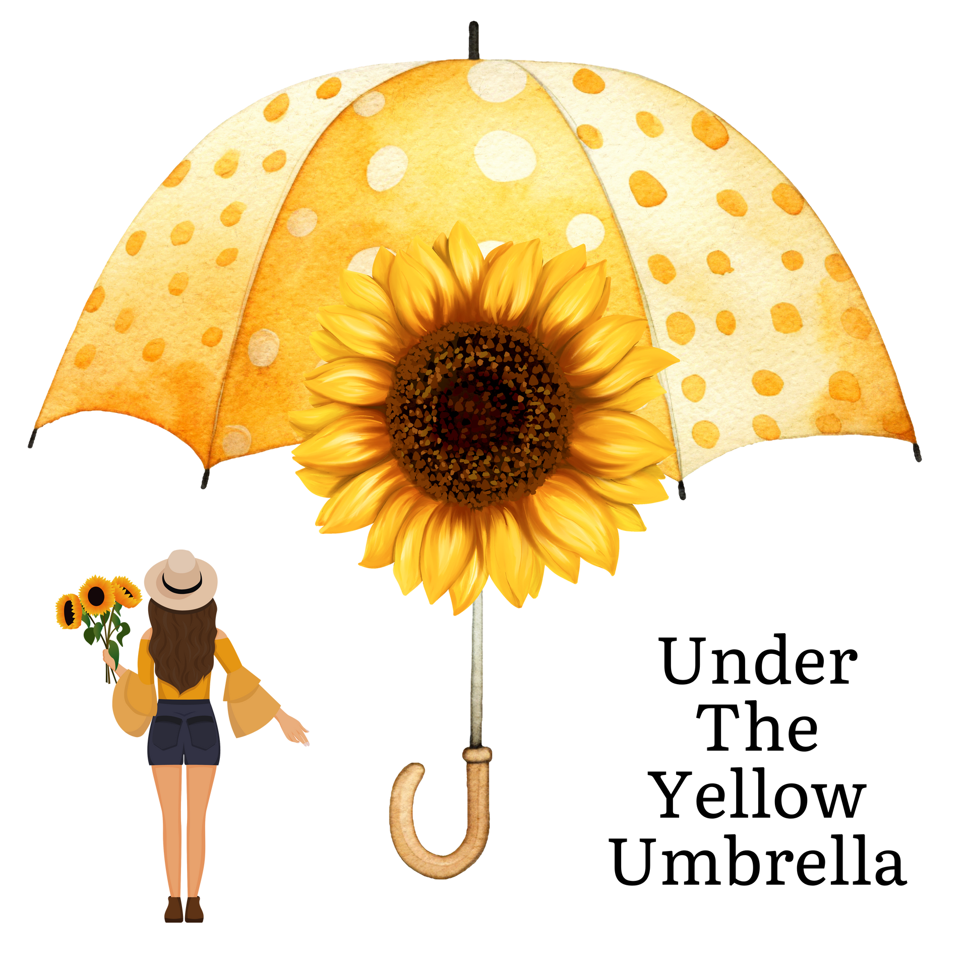 A yellow polka-dot umbrella with a large sunflower, next to a person holding sunflowers. Text: Under The Yellow Umbrella.