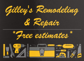A sign that says gilley 's remodeling and repair free estimates