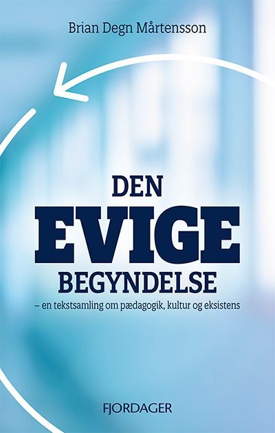 DEN EVIGE BEGYNDELSE