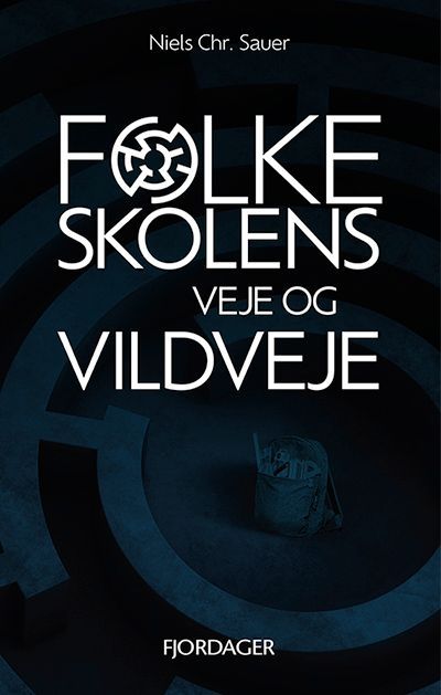 FOLKESKOLENS VEJE OG VILDVEJE