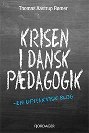 Krisen i dansk pædagogik afThomas Aastrup Rømer