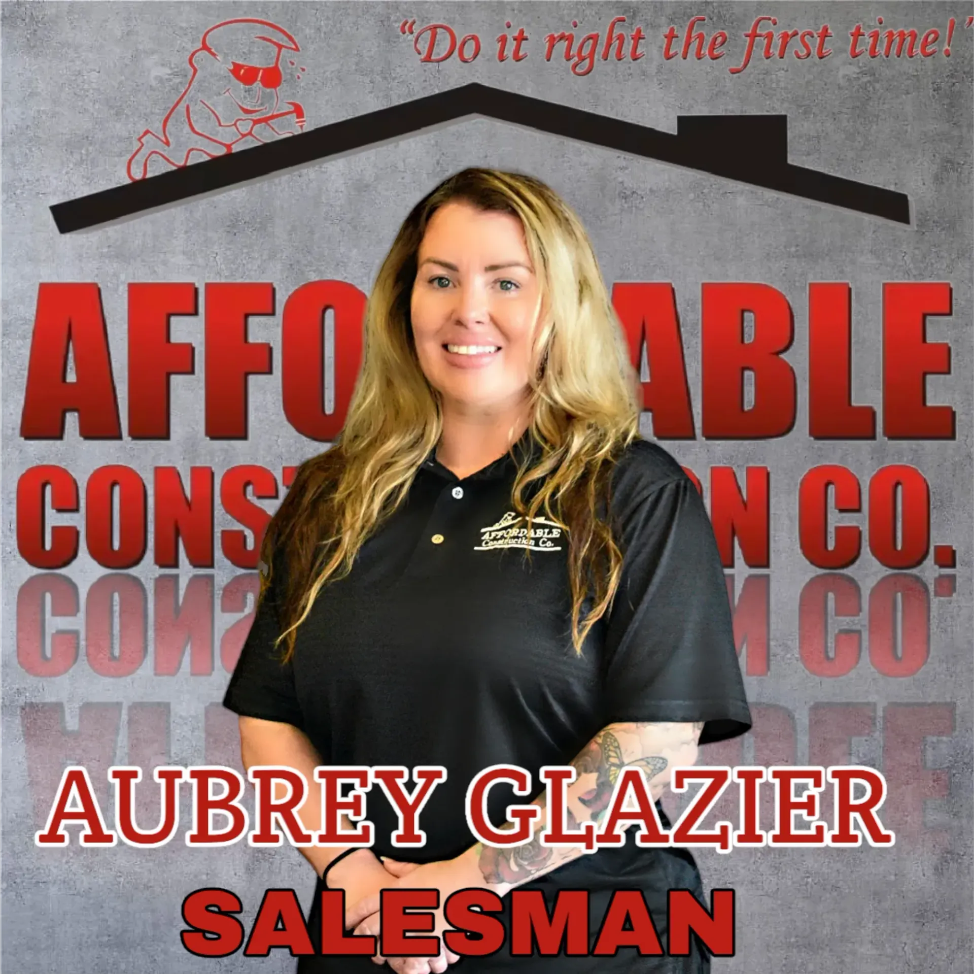 Aubrey Glazier in black shirt posing before Affordable Construction Co. logo with “Salesman” text