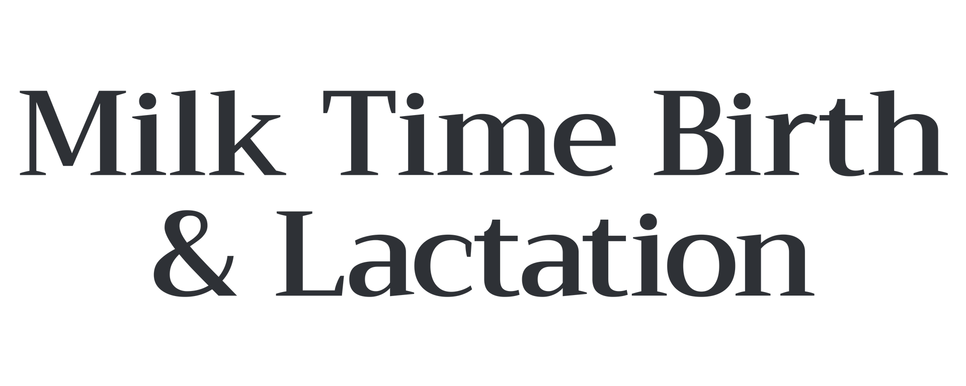 Milk Time Birth & Lactation Milk Time Birth & Lactation