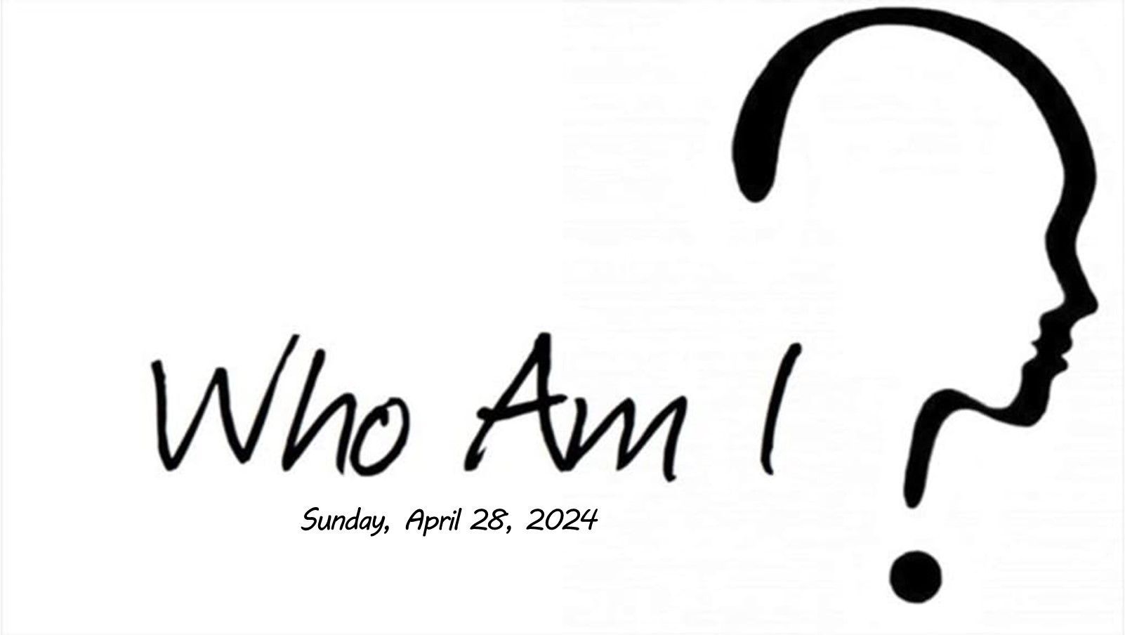 White background with “Who Am I” text, a face outline made from a question mark, and a small date below.