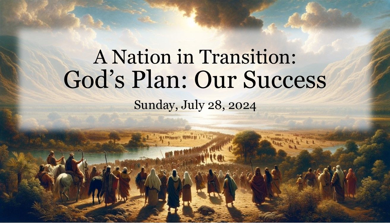 Sunset over a crowd in a desert; title reads “A Nation in Transition: God’s Plan: Our Success” and date Sunday, July 28, 2024