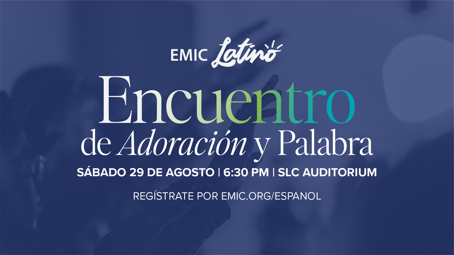 Latino Service - Encuentro de Adoración & Palabra
