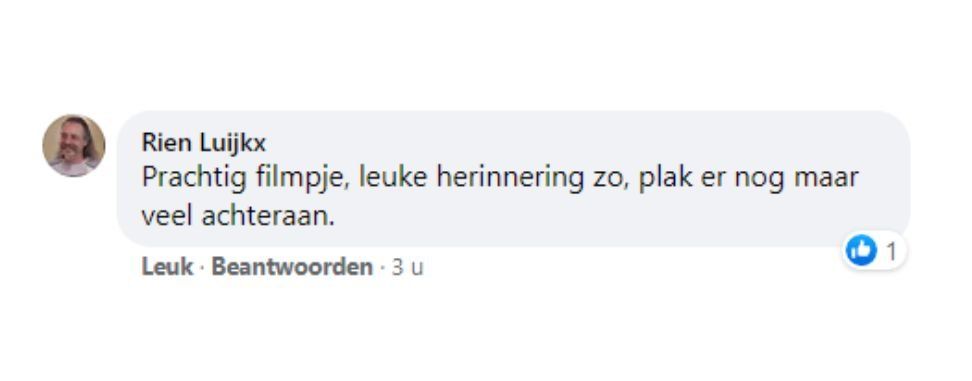 Facebook-style comment by Rien Lujix praising “Prachtig filmpje” and “Fijne herinnering zo, plak er nog maar veel achteraan.”