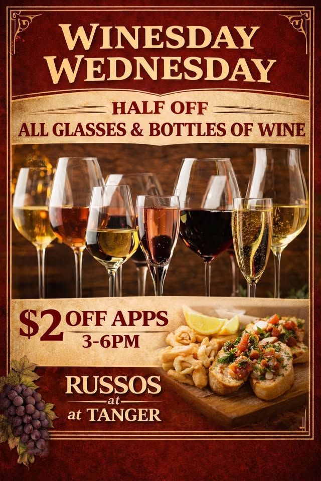 Wine promotion at Russo's: Half-off wine on Wednesdays, $2 off apps 3-6 PM, glasses of wine displayed, appetizers.
