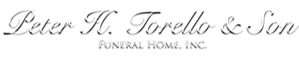 Peter H. Torello & Son Funeral Home, Inc. logo in elegant script font.