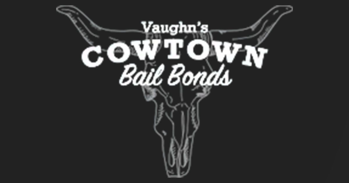 Vaughn's Cowtown Bail Bonds Vaughn's Cowtown Bail Bonds