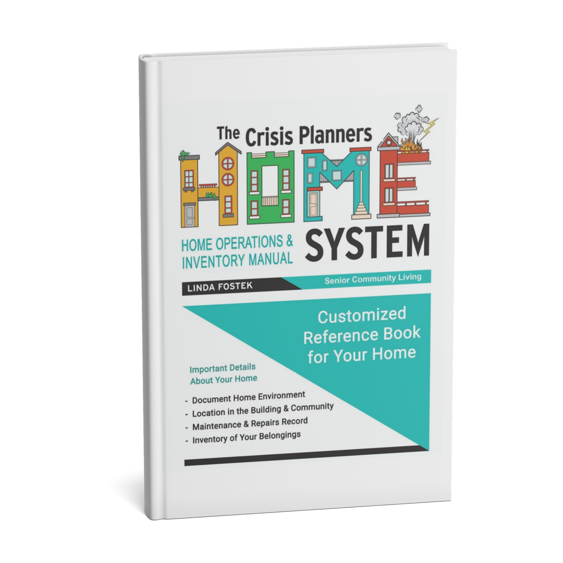 The Crisis Planners HOME Operations & Inventory Manual for Senior Community Living
