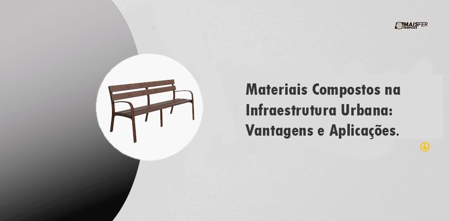 Materiais Compostos na Infraestrutura Urbana: Vantagens e Aplicações Materiais Compostos na Infraestrutura Urbana: Vantagens e Aplicações