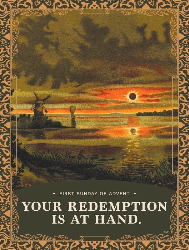 A poster that says your redemption is at hand.
