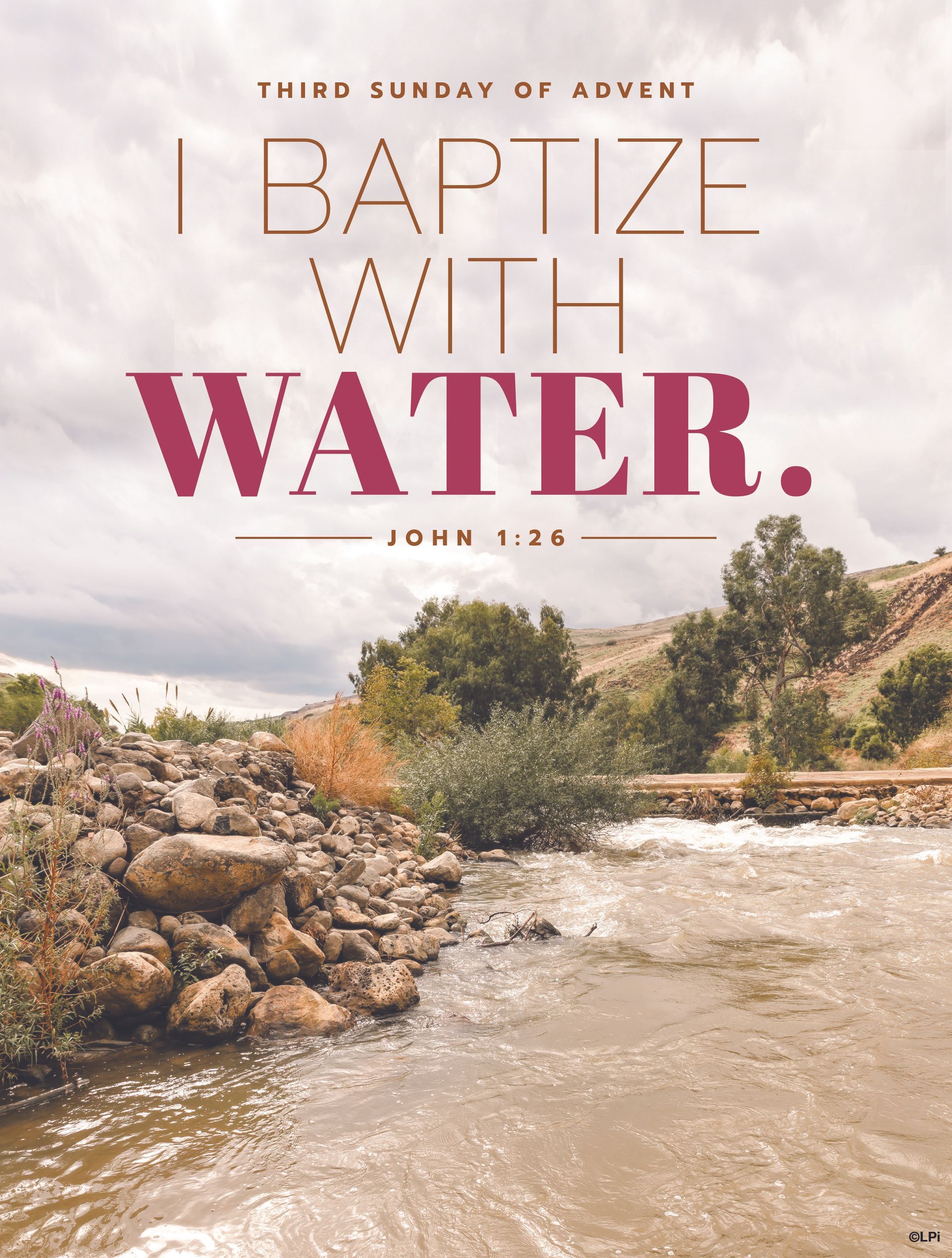 A picture of a river with the words that say i baptize with water.