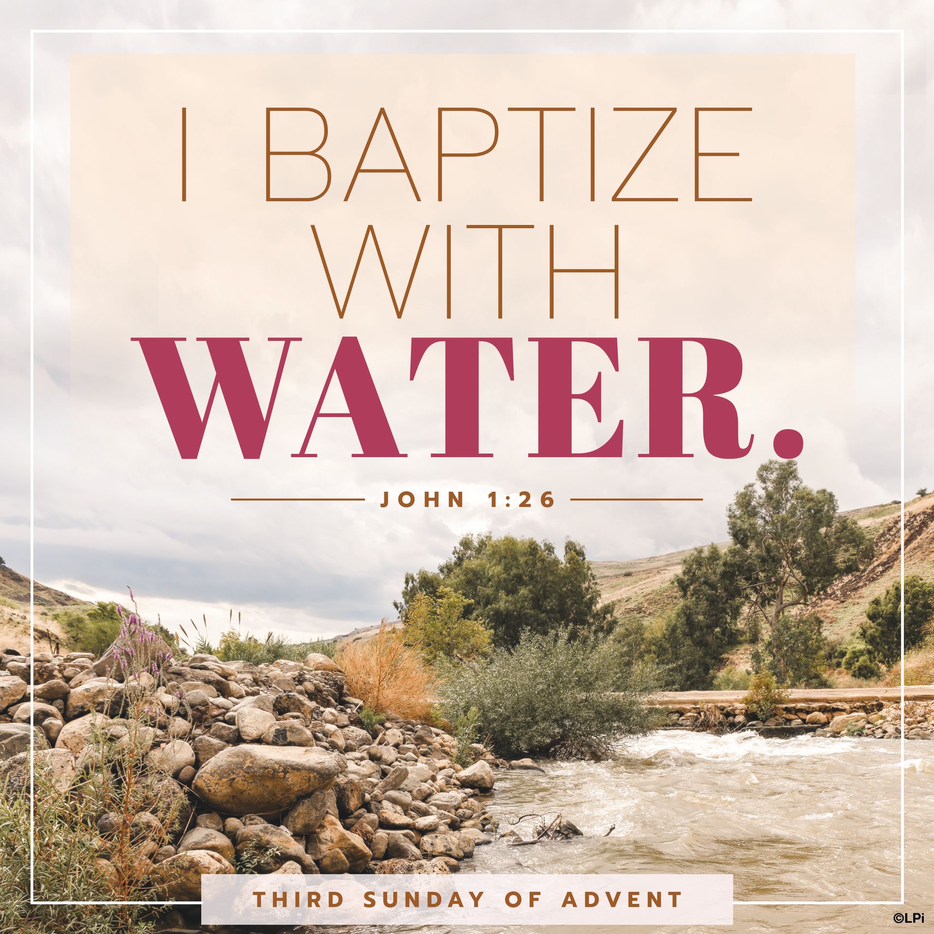 A picture of a river with the words that say i baptize with water.