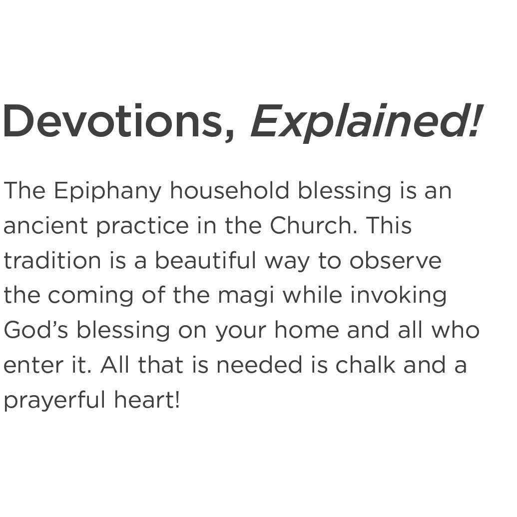 The epiphany household blessing is an ancient practice in the church.